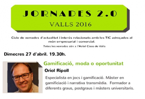Jornades 2.0 de Valls: Gamificació Jornades 2.0 de Valls: Gamificació