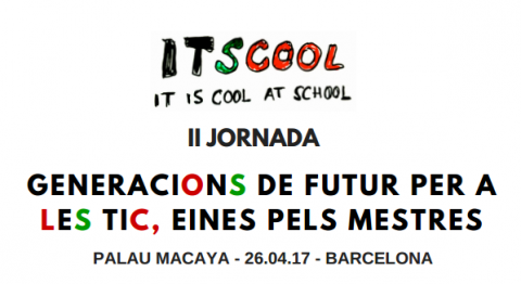 II Jornada Itscool: Generaciones de Futuro para las TIC, herramientas para los maestros/as II Jornada Itscool: Generaciones de Futuro para las TIC, herramientas para los maestros/as
