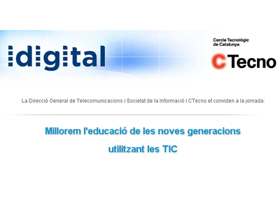 Millorem l'educació de les noves generacions utilitzant les TIC Millorem l'educació de les noves generacions utilitzant les TIC