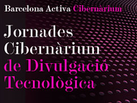 Jornades Cibernàrium de divulgacio tecnològica