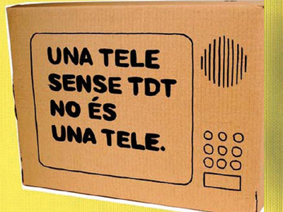 Una tele sense TDT no és una tele Una tele sense TDT no és una tele