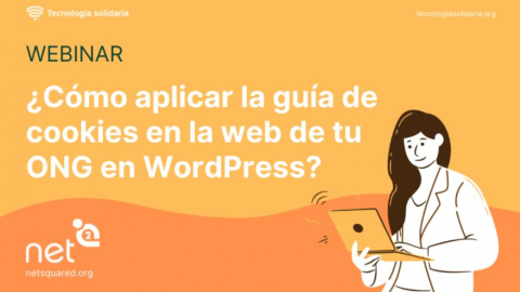 Imagen del evento "¿Cómo aplicar la guía de cookies en la web de su ONG en WordPress?" Imagen del evento "¿Cómo aplicar la guía de cookies en la web de su ONG en WordPress?"